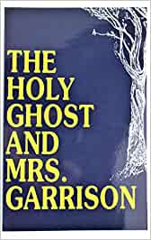 The Holy Ghost and Mrs. Garrison