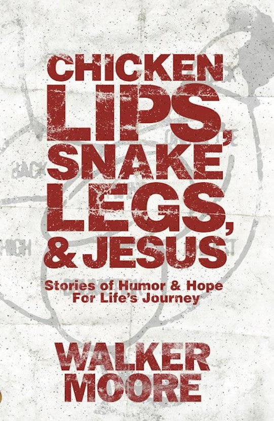 Chicken Lips, Snake Legs, And Jesus