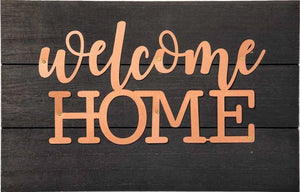 Welcome Home Wood/Copper Die-cut Sentiments Sign
