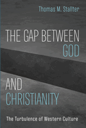 The Gap Between God and Christianity