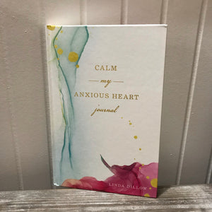 Calm My Anxious Heart - Journal